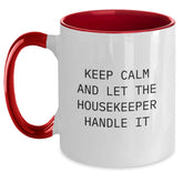 Funny Housekeeper Coffee Mug Gifts from Friends, Birthday Unique Gifts for Housekeeper, Keep Calm And Let The Housekeeper Handle It - Main